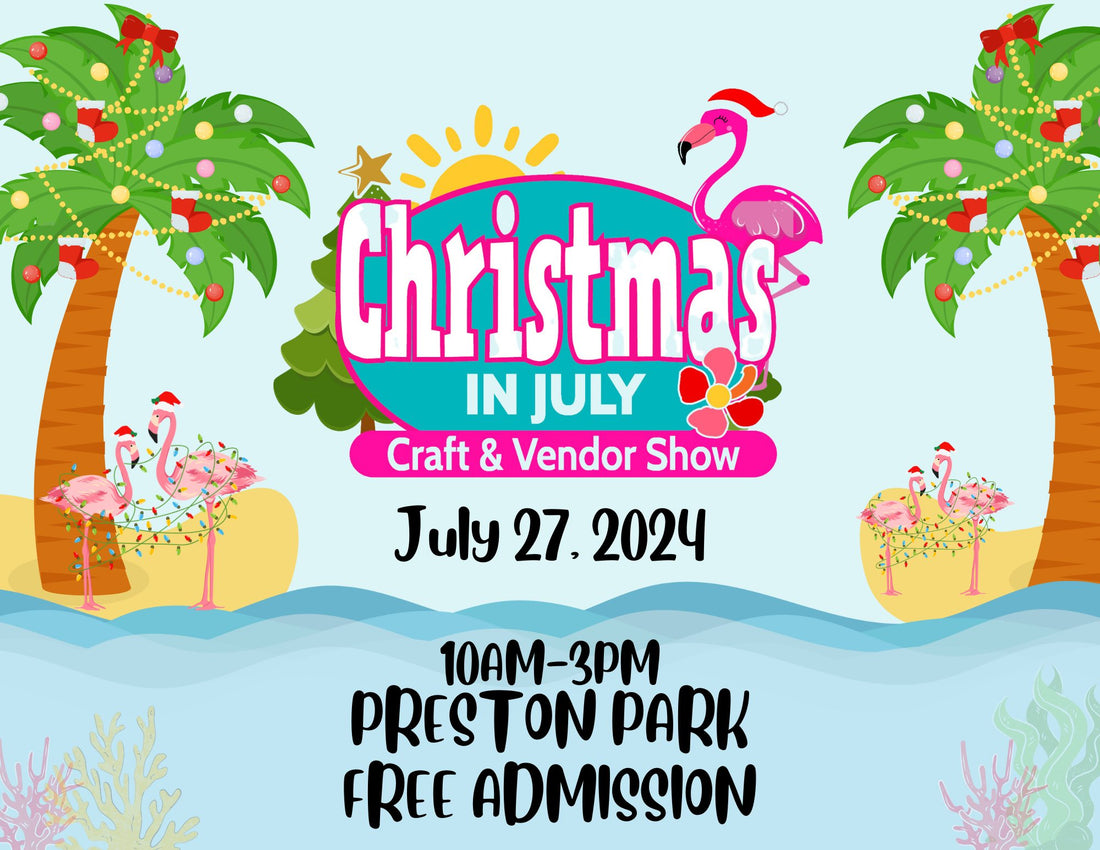 **Join Us at the Christmas in July Craft and Vendor Show!**